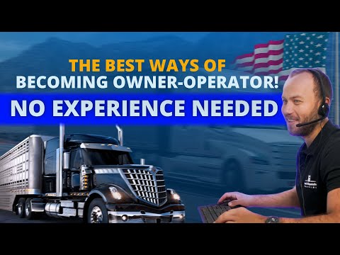 3 ways of becoming an owner operator. | No experience is needed!