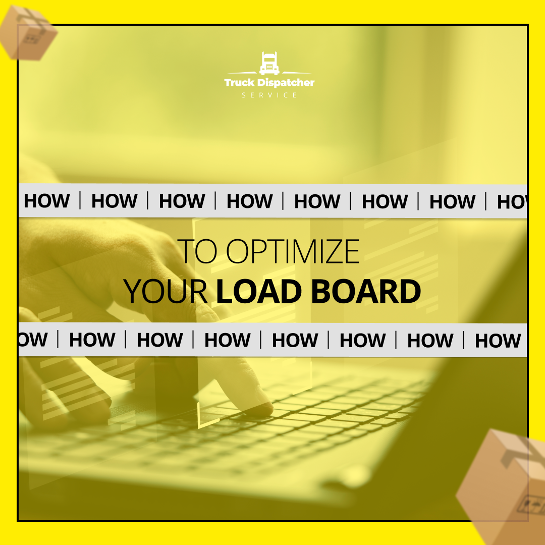 How to optimize your load board